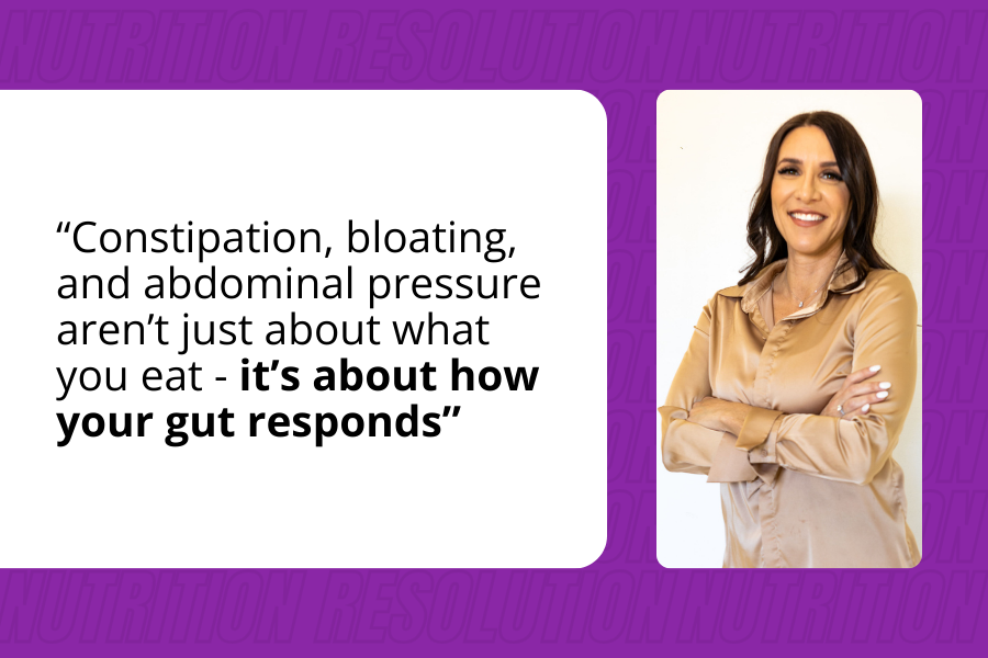 Quote graphic reading ‘Constipation, bloating, and abdominal pressure aren’t just about what you eat, it’s about how your gut responds’ on a digestive-themed background.